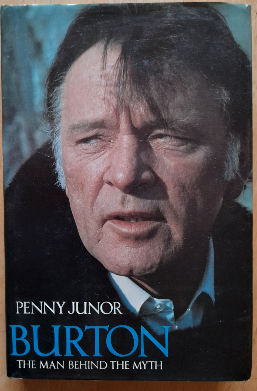 Junor, Penny - Richard Burton: The Man behind the Myth - HB - 1985