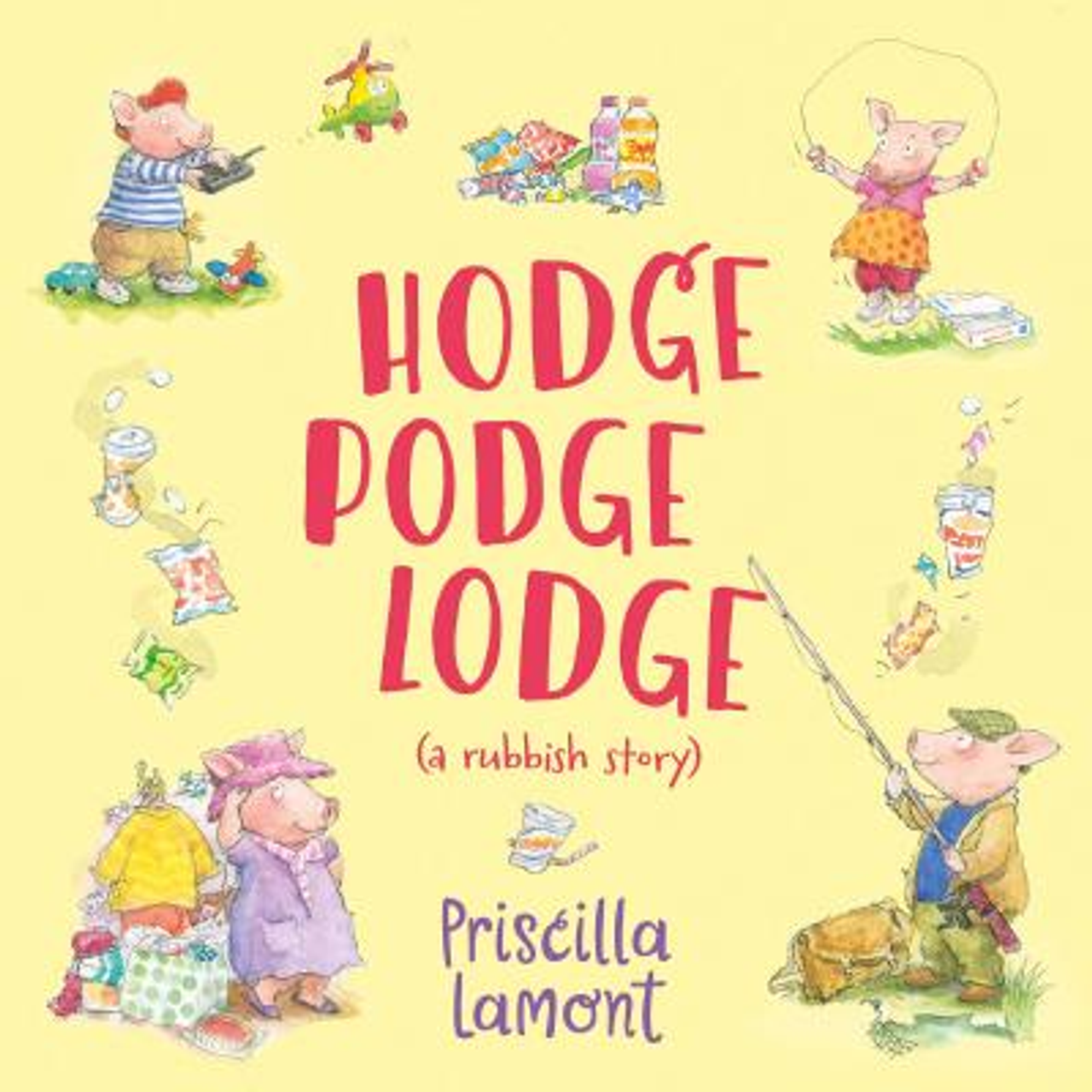Priscilla Lamont / Hodge Podge Lodge (Children's Picture Book)