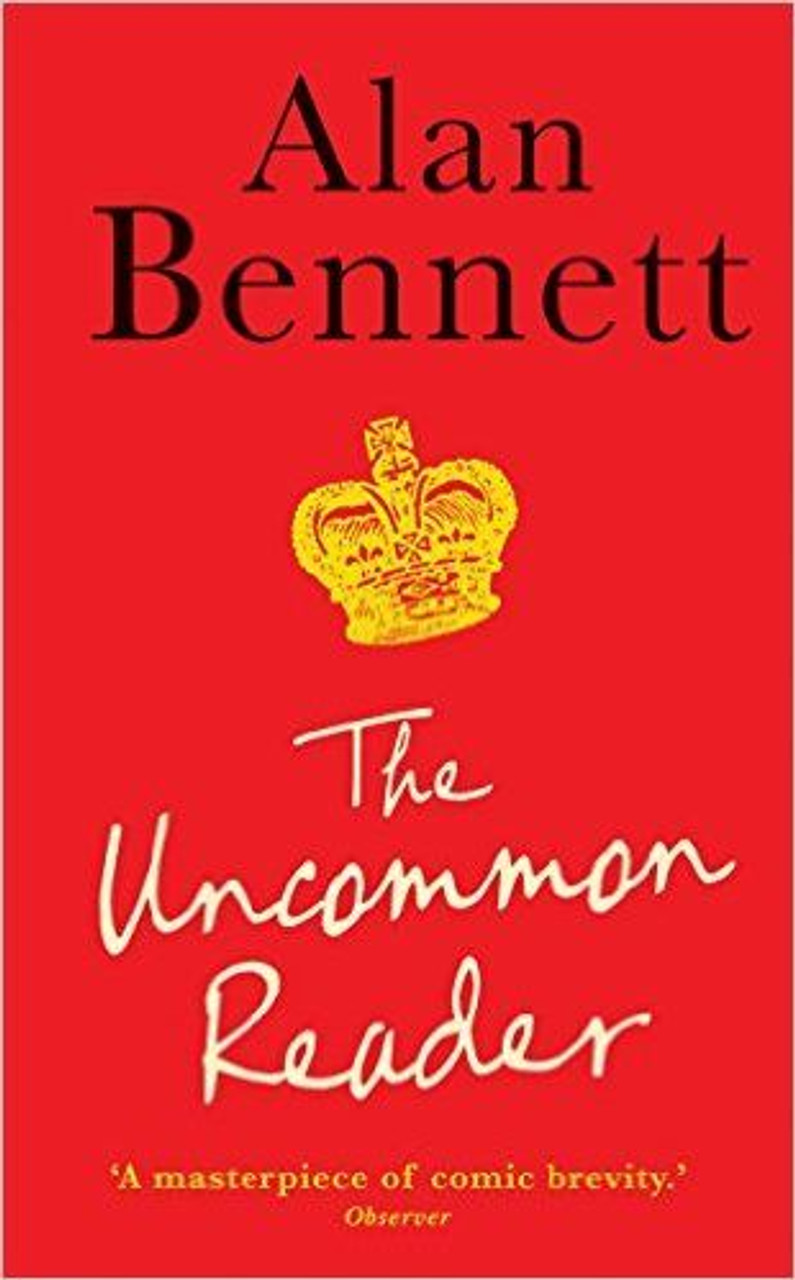 Alan Bennett / The Uncommon Reader