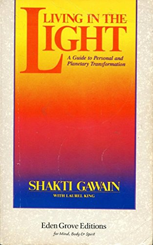 Shakti Gawain / Living in the Light (Large Paperback)