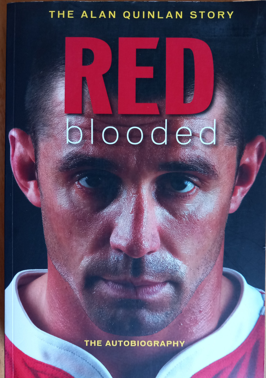 Alan Quinlan- Red Blooded : The Alan Quinlan Story - SIGNED PB - Munster Rugby