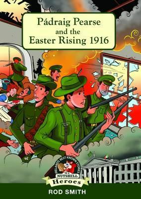 Rod Smith / Padraig Pearse and the Easter Rising 1916 (Large Paperback)