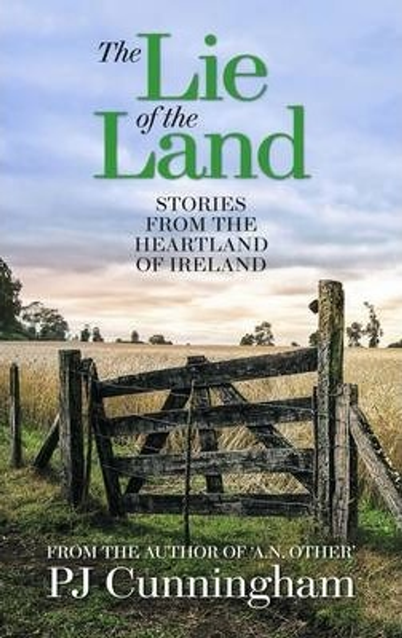 P. J. Cunningham / The Lie of the Land (Large Paperback)