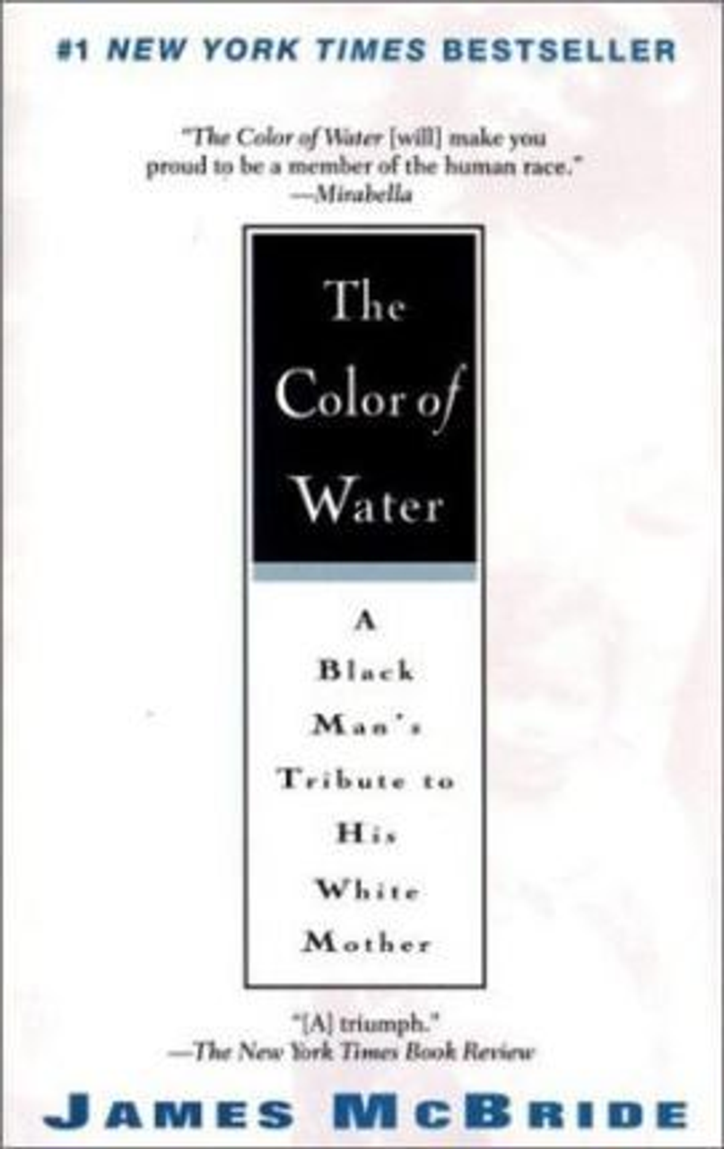 James McBride / The Color Of Water: A Black Man's Tribute to His White Mother