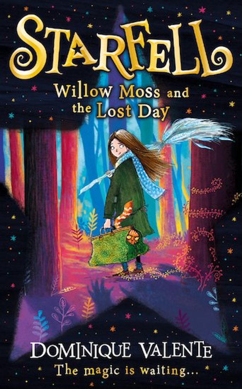 Dominique Valente / Starfell #1: Willow Moss and the Lost Day