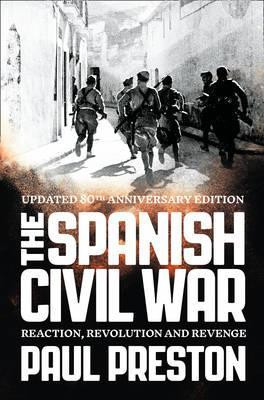 Paul Preston / The Spanish Civil War : Reaction Revolution and Revenge