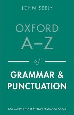 John Seely / Oxford A-Z of Grammar and Punctuation