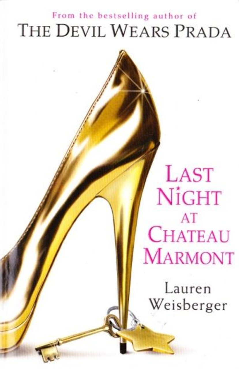 Lauren Weisberger / last Night at Chateau Marmont