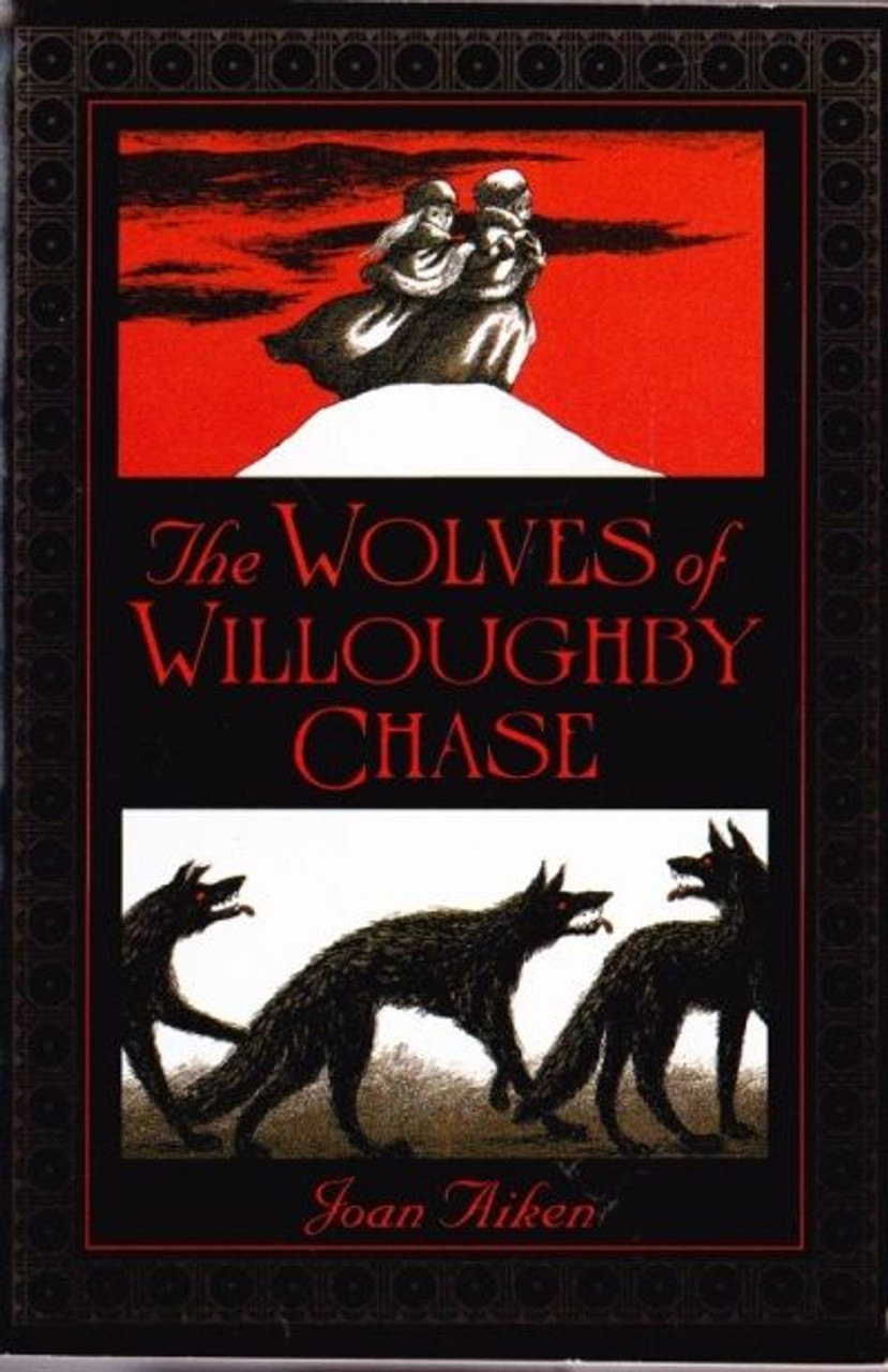 Joan Aiken / The Wolves of Willoughby Chase