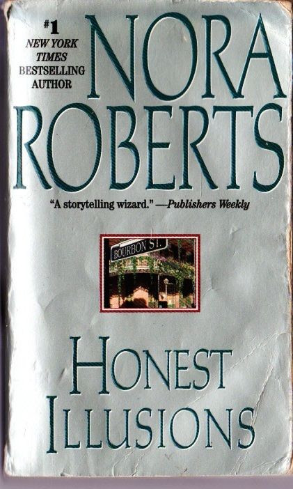 Nora Roberts / Honest Illusions