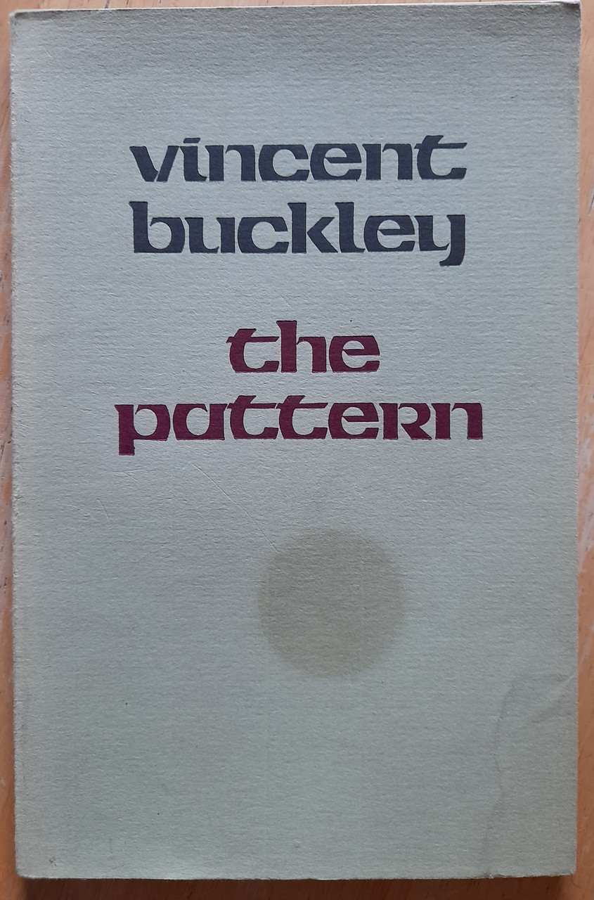 Buckley. Vincent - The Pattern - Dolmen Press PB - 1979