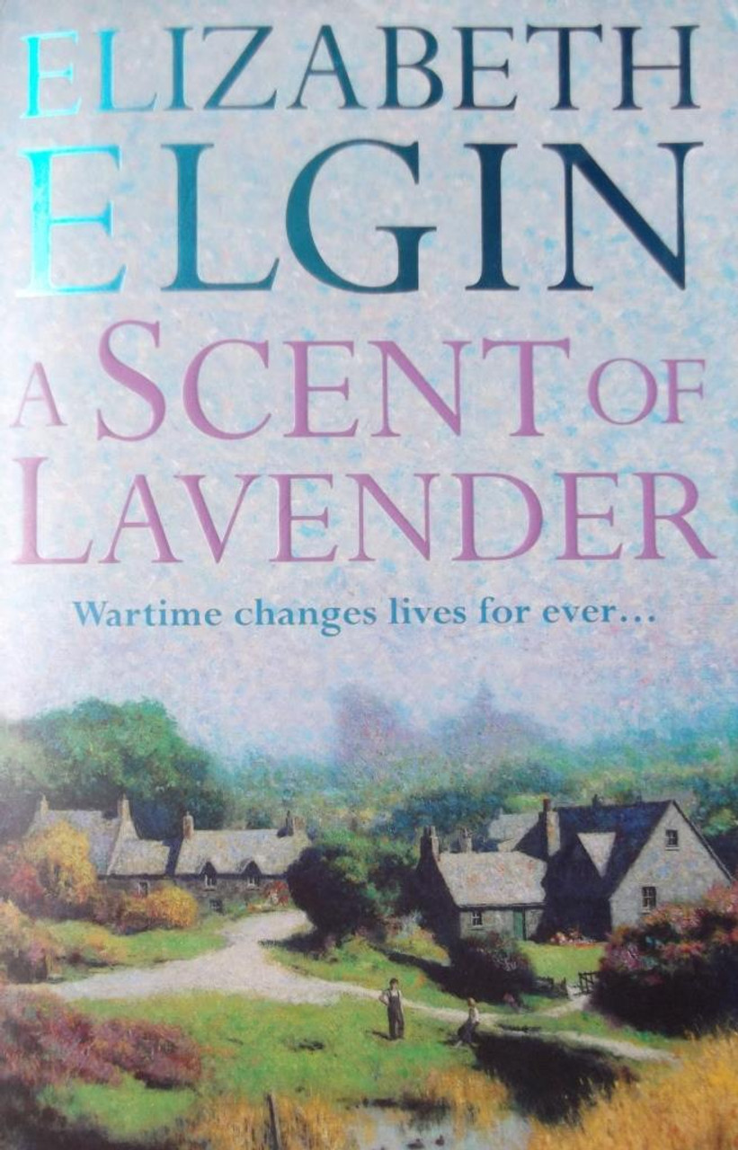 Elizabeth Elgin / A Scent of Lavender