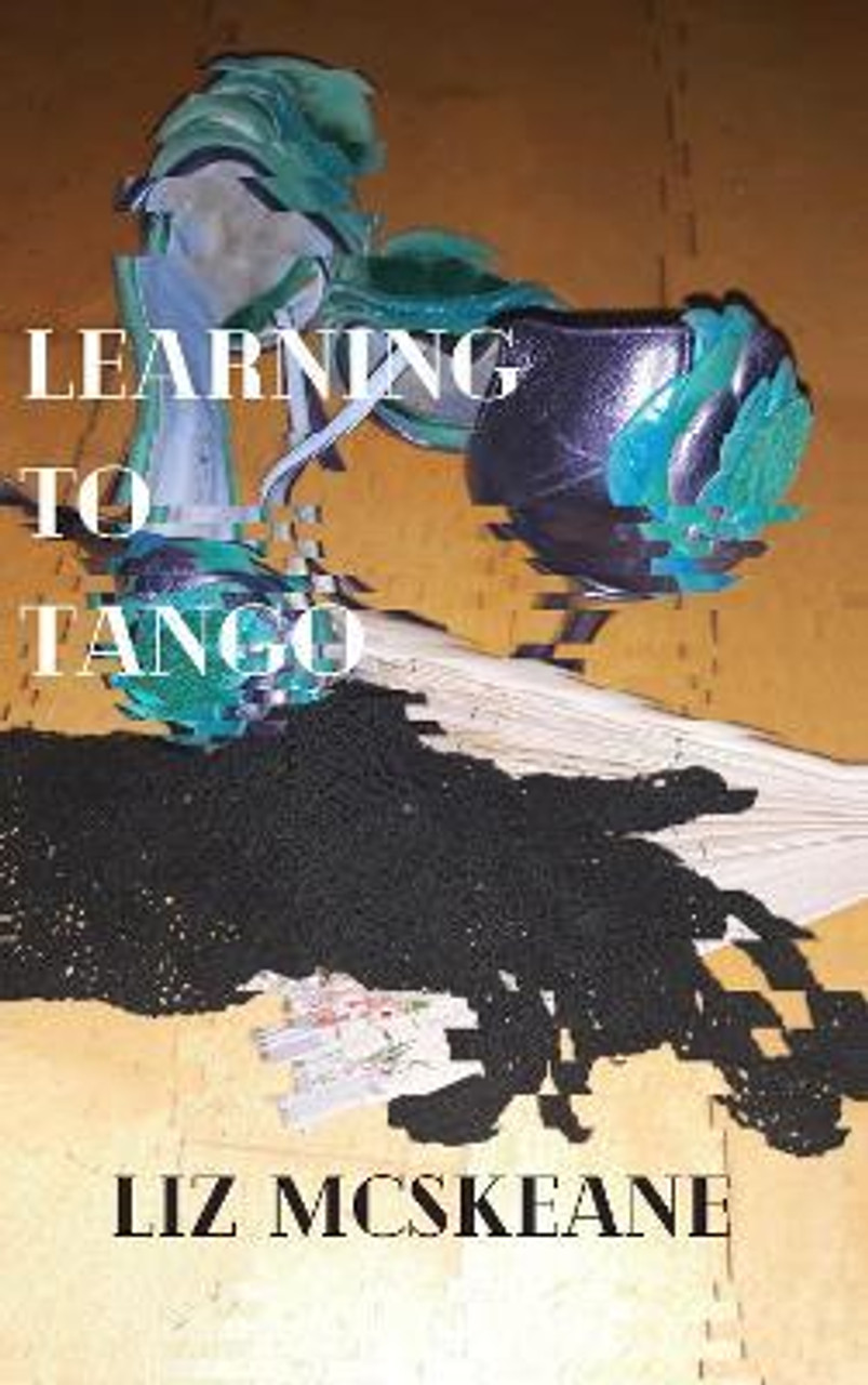 Liz Mcskeane / Learning to Tango (Large Paperback)