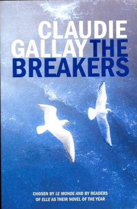 Claudie Gallay / The Breakers (Large Paperback)
