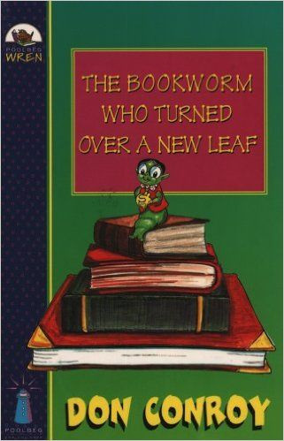 Don Conroy / The Bookworm Who Turned Over a New Leaf