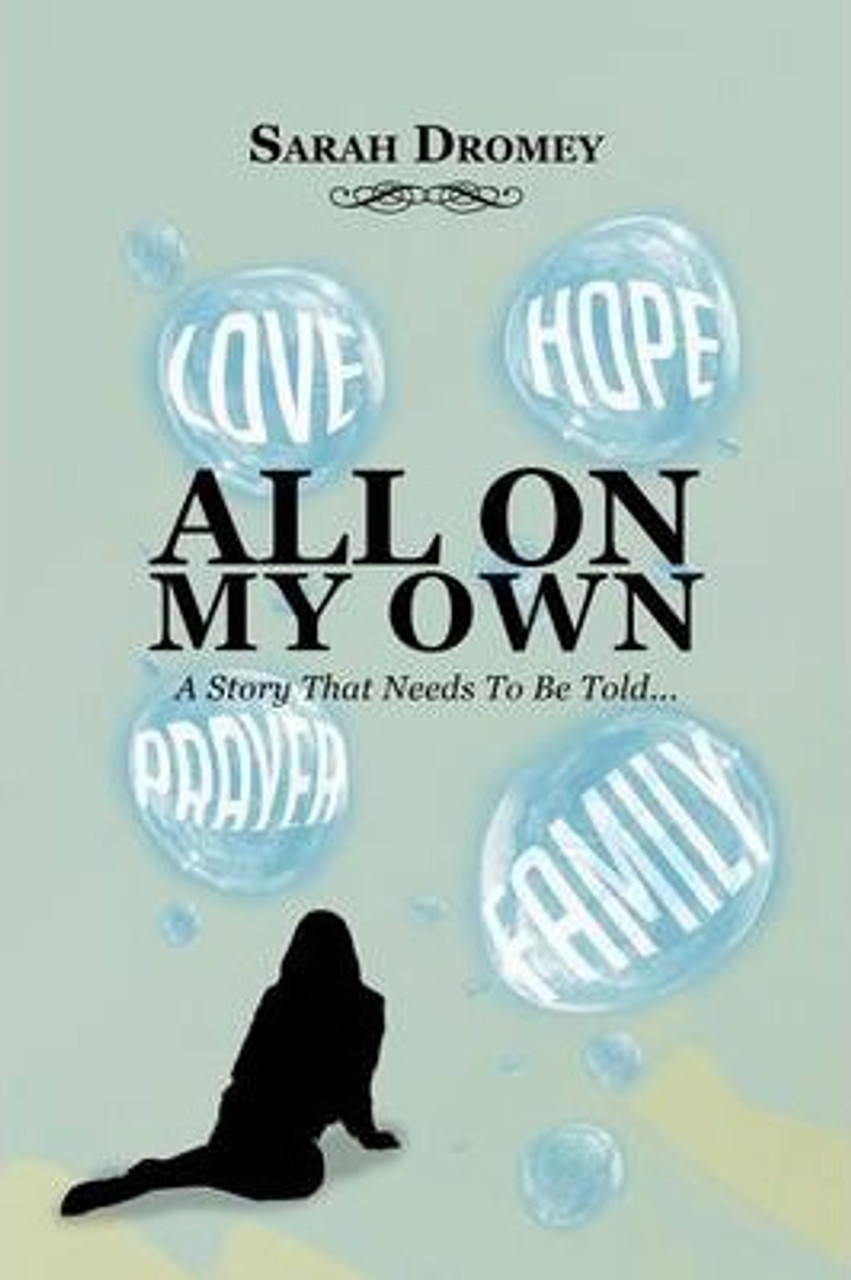 Sarah Dromey / All On My Own (Large Paperback)