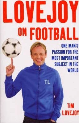 Tim Lovejoy / Lovejoy on Football (Large Paperback)