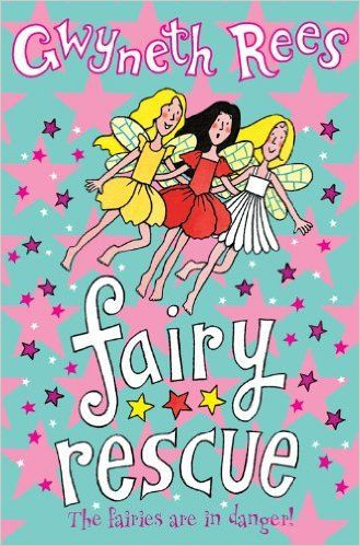 Gwyneth Rees / Fairy Rescue