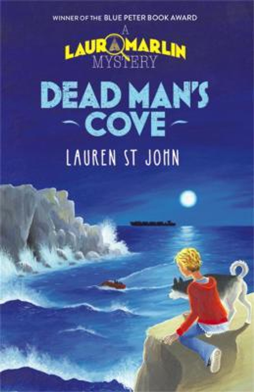 Lauren St John / Laura Marlin Mysteries: Dead Man's Cove : Book 1 Lauren St John / Laura Marlin Mysteries: Dead Man's Cove : Book 1
