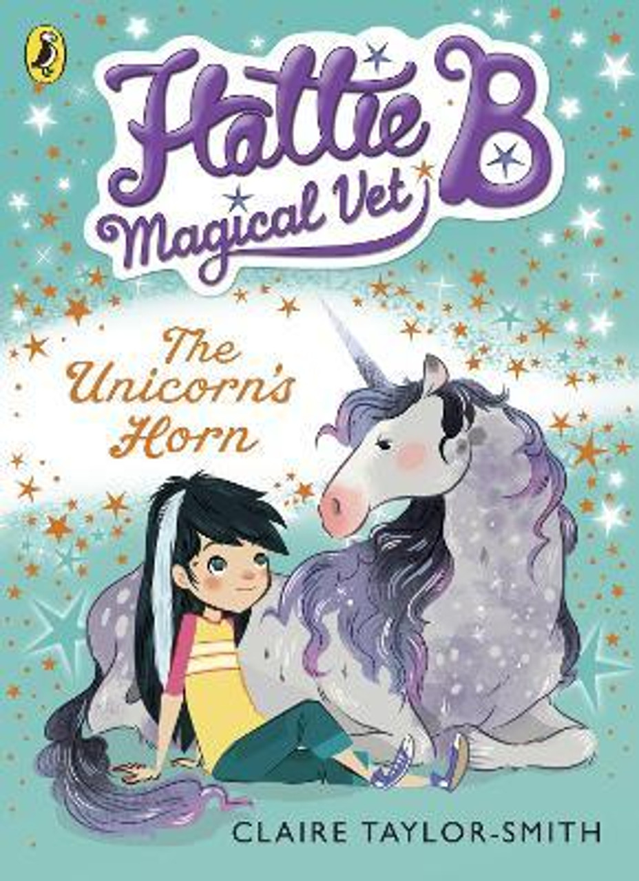 Claire Taylor-Smith / Hattie B, Magical Vet: The Unicorn's Horn (Book 2)