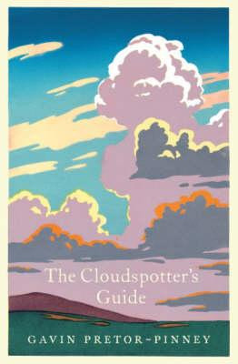 Gavin Pretor-Pinney / The Cloudspotter's Guide (Hardback)