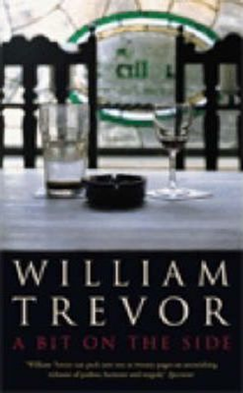 William Trevor / A Bit on the Side (Hardback)