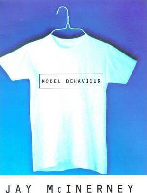 Jay Mcinerney / Model Behaviour (Hardback)