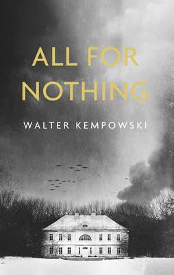 Walter Kempowski / All for Nothing (Hardback)
