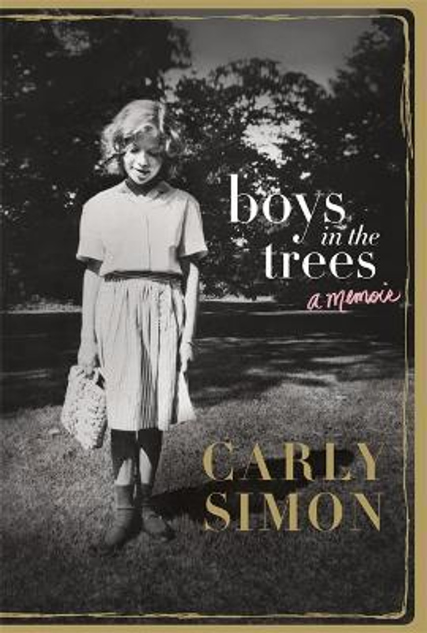 Carly Simon / Boys in the Trees : A Memoir (Hardback)