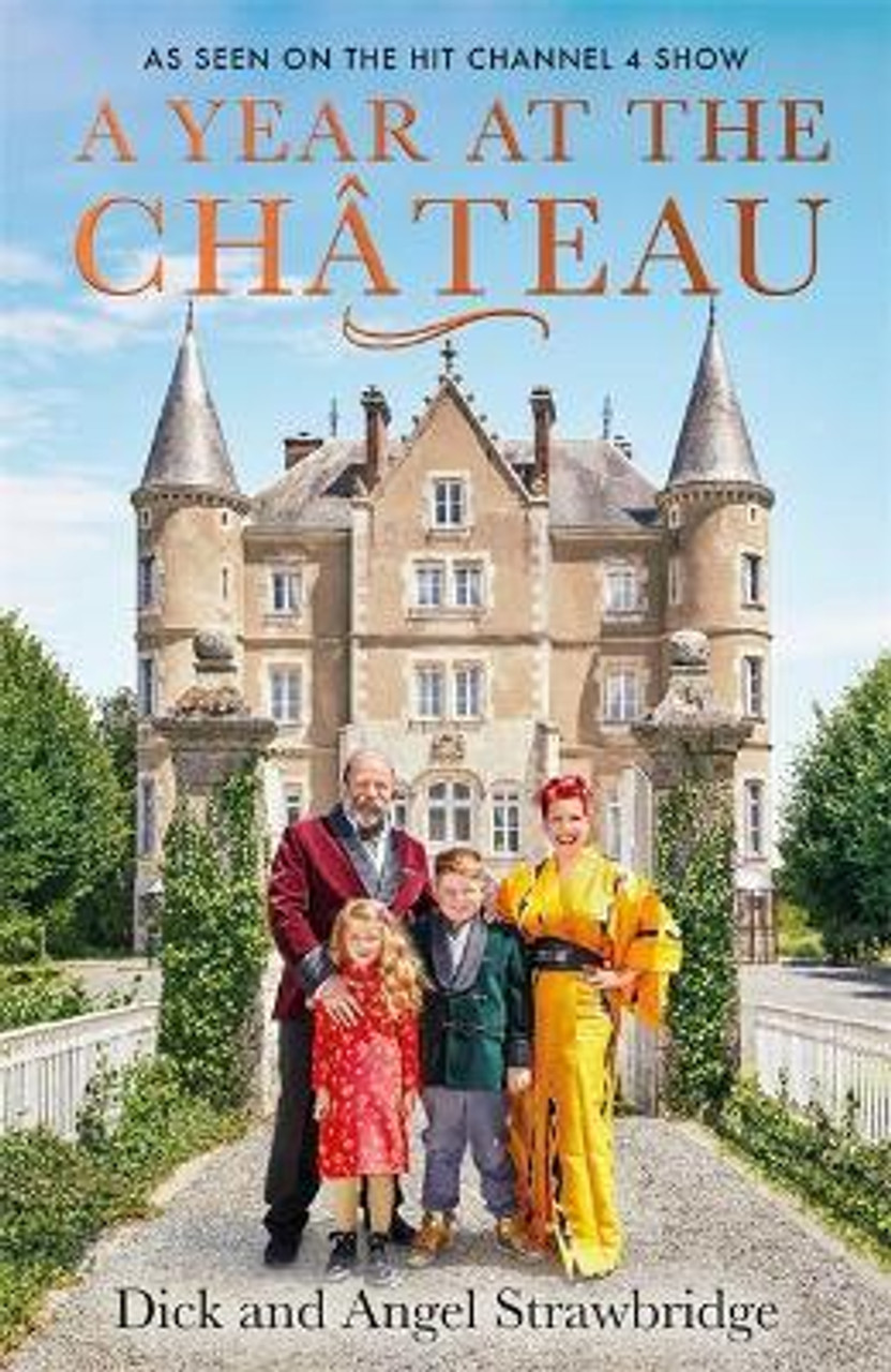 Dick Strawbridge / A Year at the Chateau(Hardback)