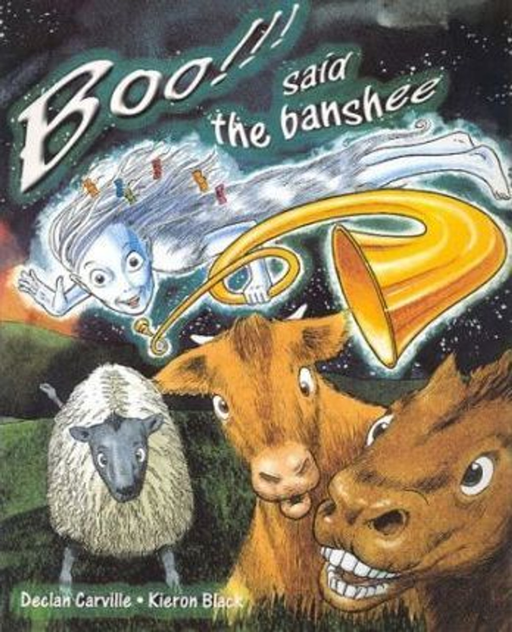 Declan Carville / Boo!!! Said the Banshee (Children's Picture Book) Declan Carville / Boo!!! Said the Banshee (Children's Picture Book)