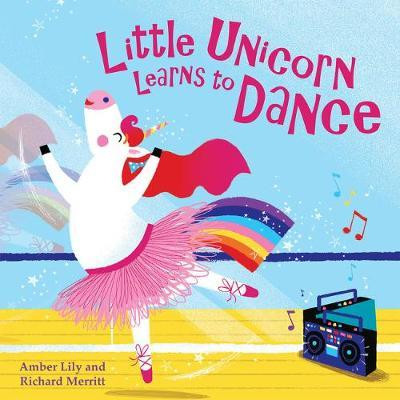 Amber Lily / Little Unicorn Learns to Dance (Children's Picture Book)