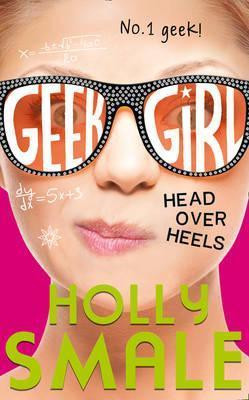 Holly Smale / Head Over Heels (Hardback)