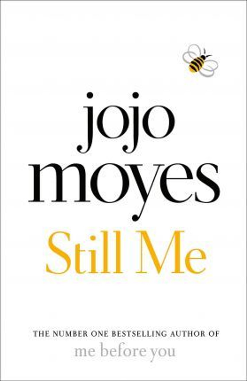 Jojo Moyes / Still Me : Discover the love story that captured 21 million hearts (Hardback)