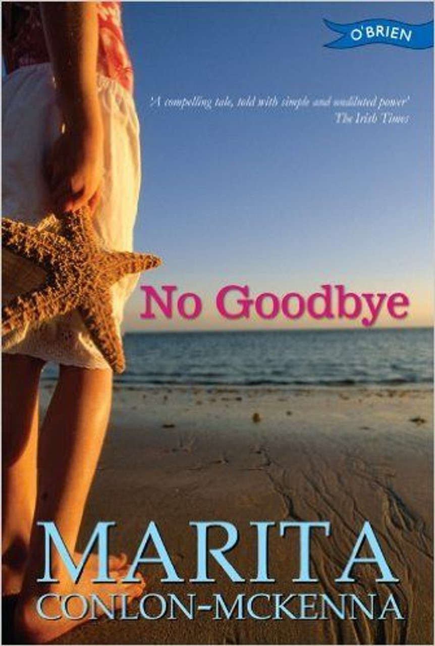 Marita Conlon McKenna / No Goodbye Marita Conlon McKenna / No Goodbye