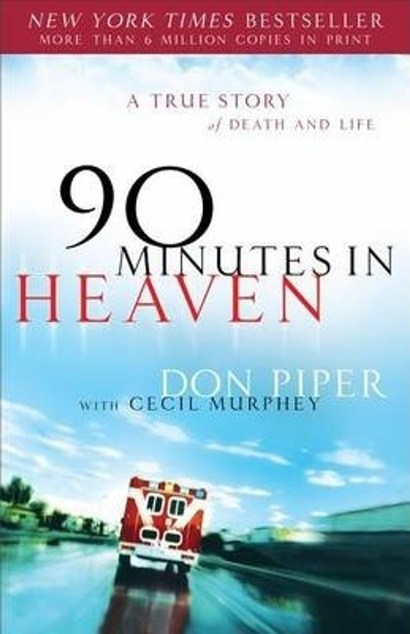 Don Piper / 90 Minutes In Heaven Book : A True Story of Life and Death (Large Paperback)