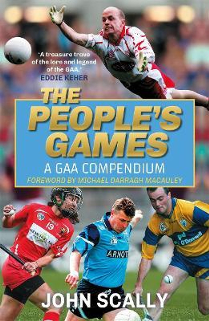 John Scally / The People's Games : A GAA Compendium (Large Paperback)