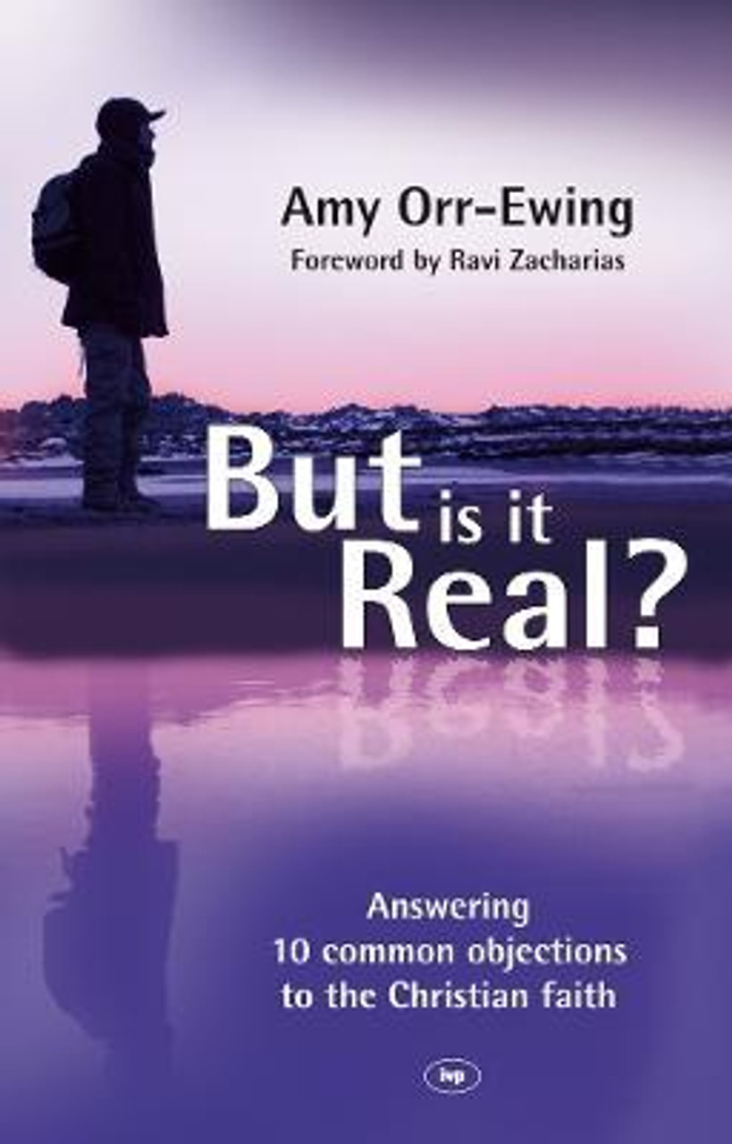 Amy Orr-Ewing / But Is It Real? : Answering 10 Common Objections To The Christian Faith (Large Paperback)