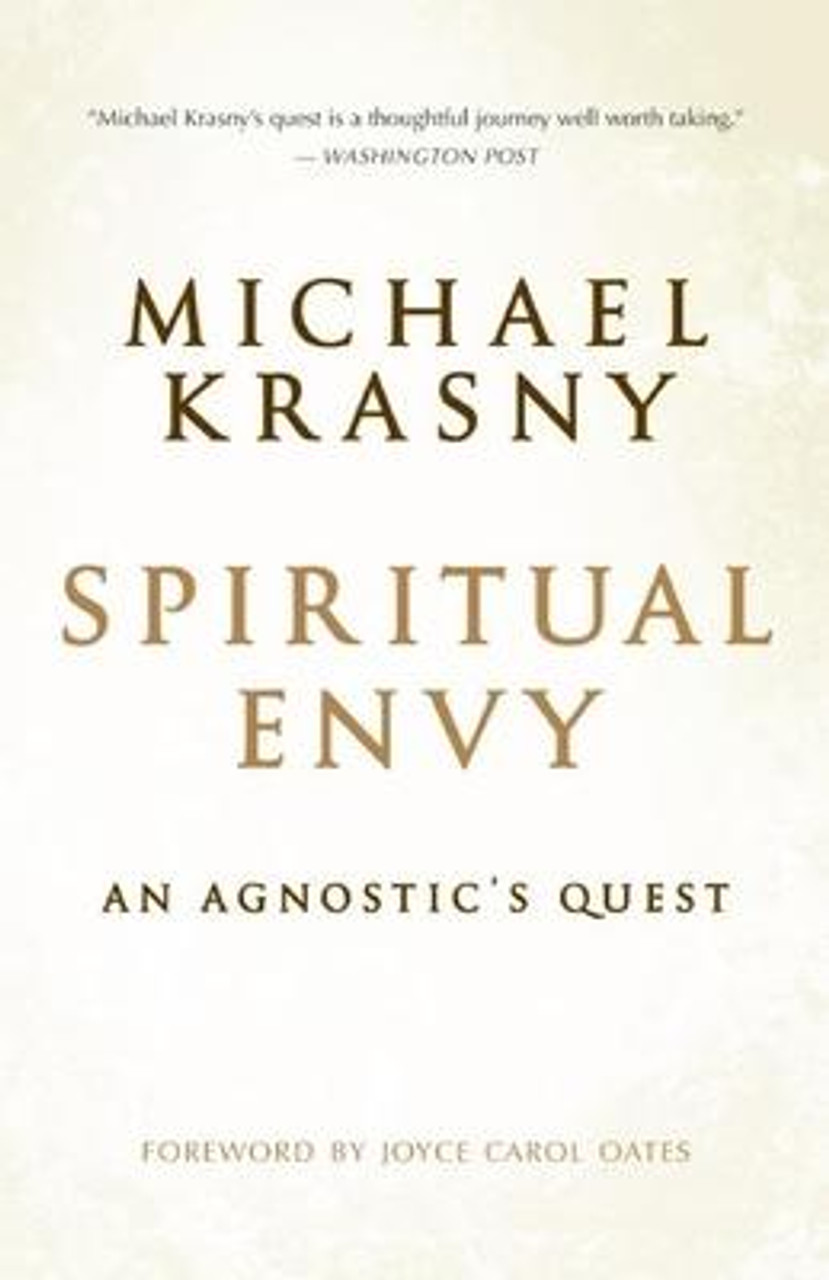 Michael Krasny / Spiritual Envy : An Agnostic's Quest (Large Paperback)