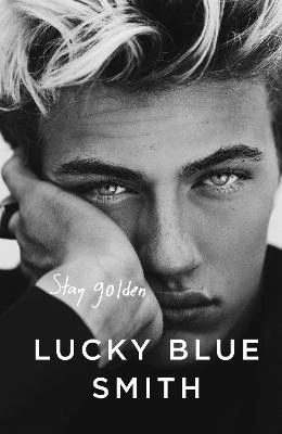 Lucky Blue Smith / Stay Golden (Large Paperback)