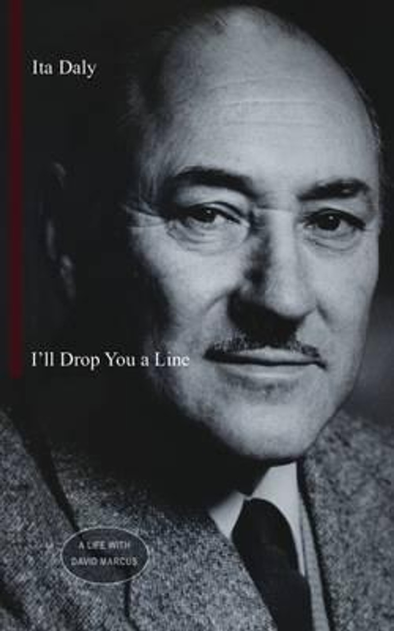 Ita Daly / I'll Drop You a Line : A Life with David Marcus (Large Paperback)