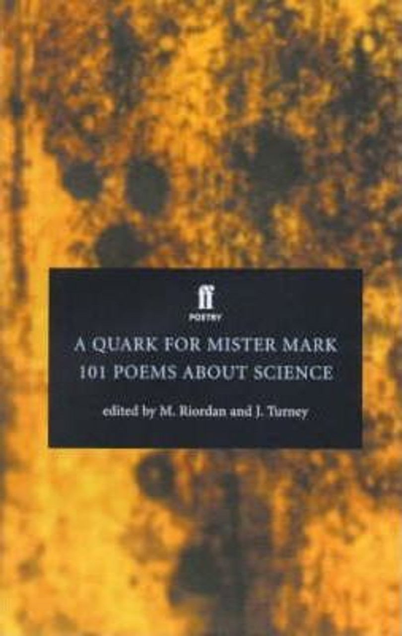 Jon Turney / A Quark for Mister Mark : 101 Poems about Science