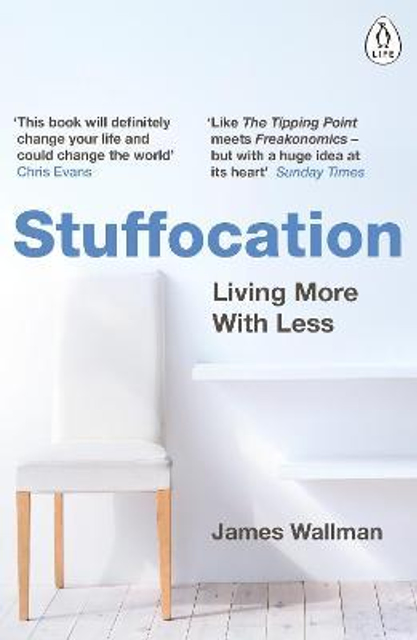 James Wallman / Stuffocation : Living More with Less