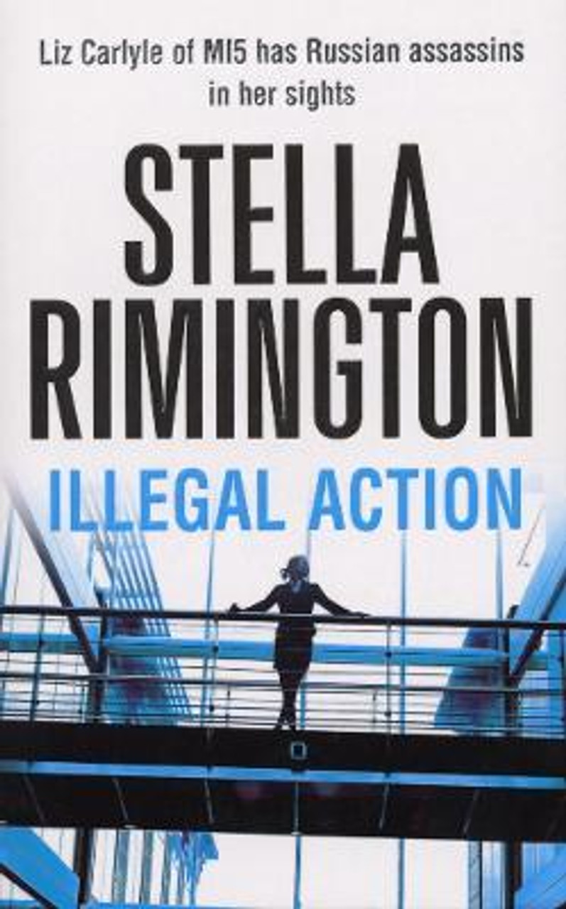 Stella Rimington / Illegal Action