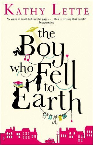 Kathy Lette / The Boy Who Fell To Earth