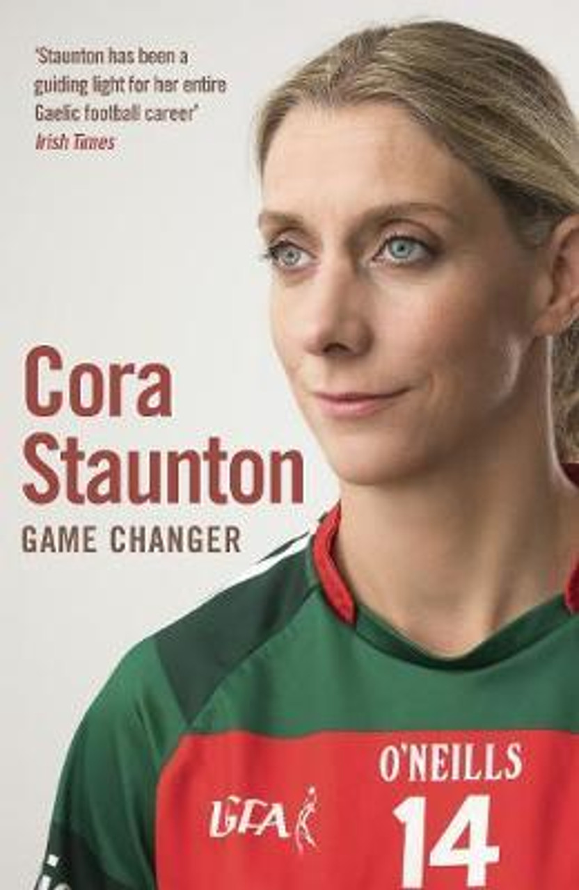 Cora Staunton / Game Changer (Hardback) Cora Staunton / Game Changer (Hardback)