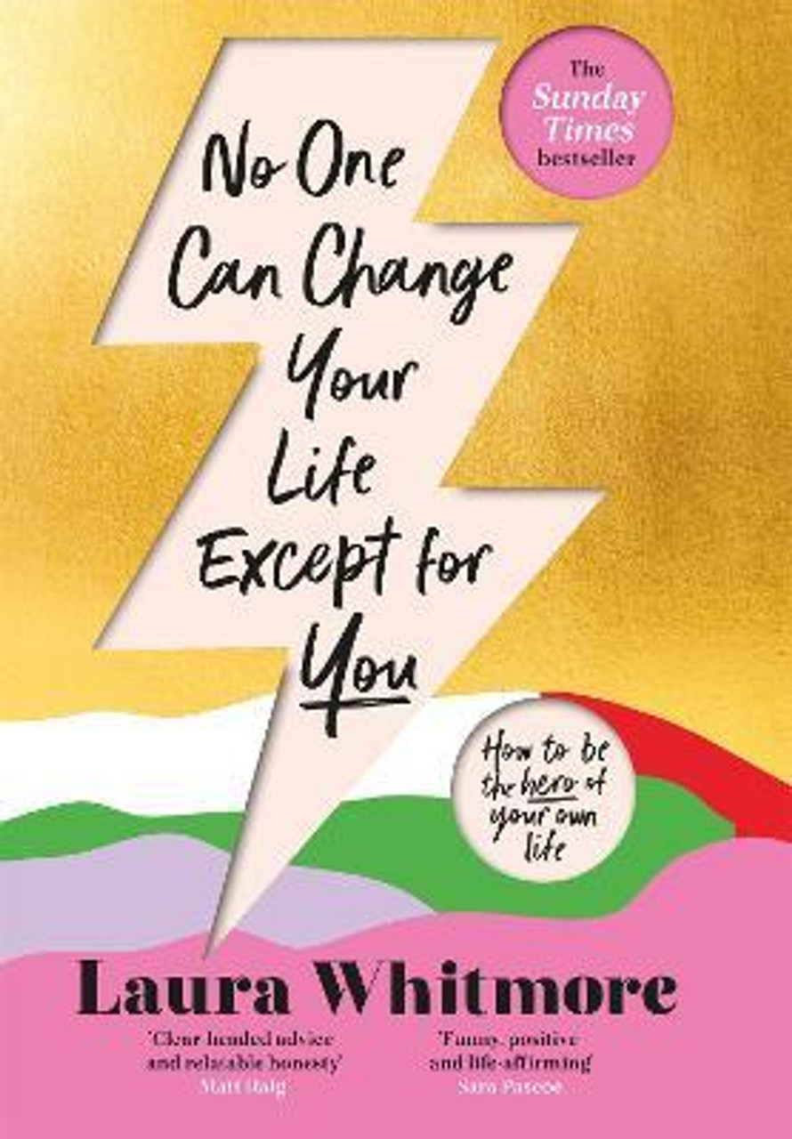 Laura Whitmore / No One Can Change Your Life Except For You (Hardback)