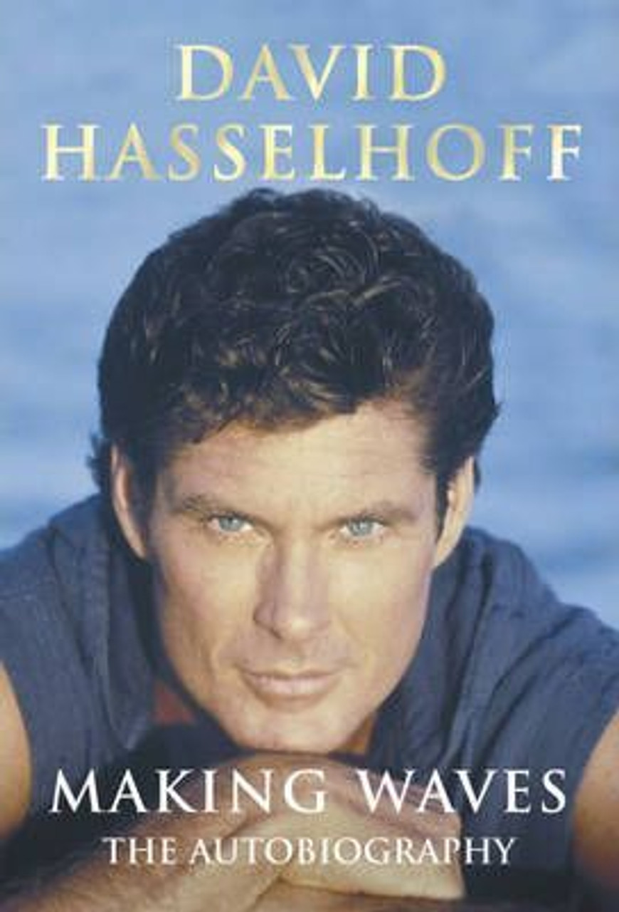 David Hasselhoff / Making Waves: The Autobiography (Hardback)