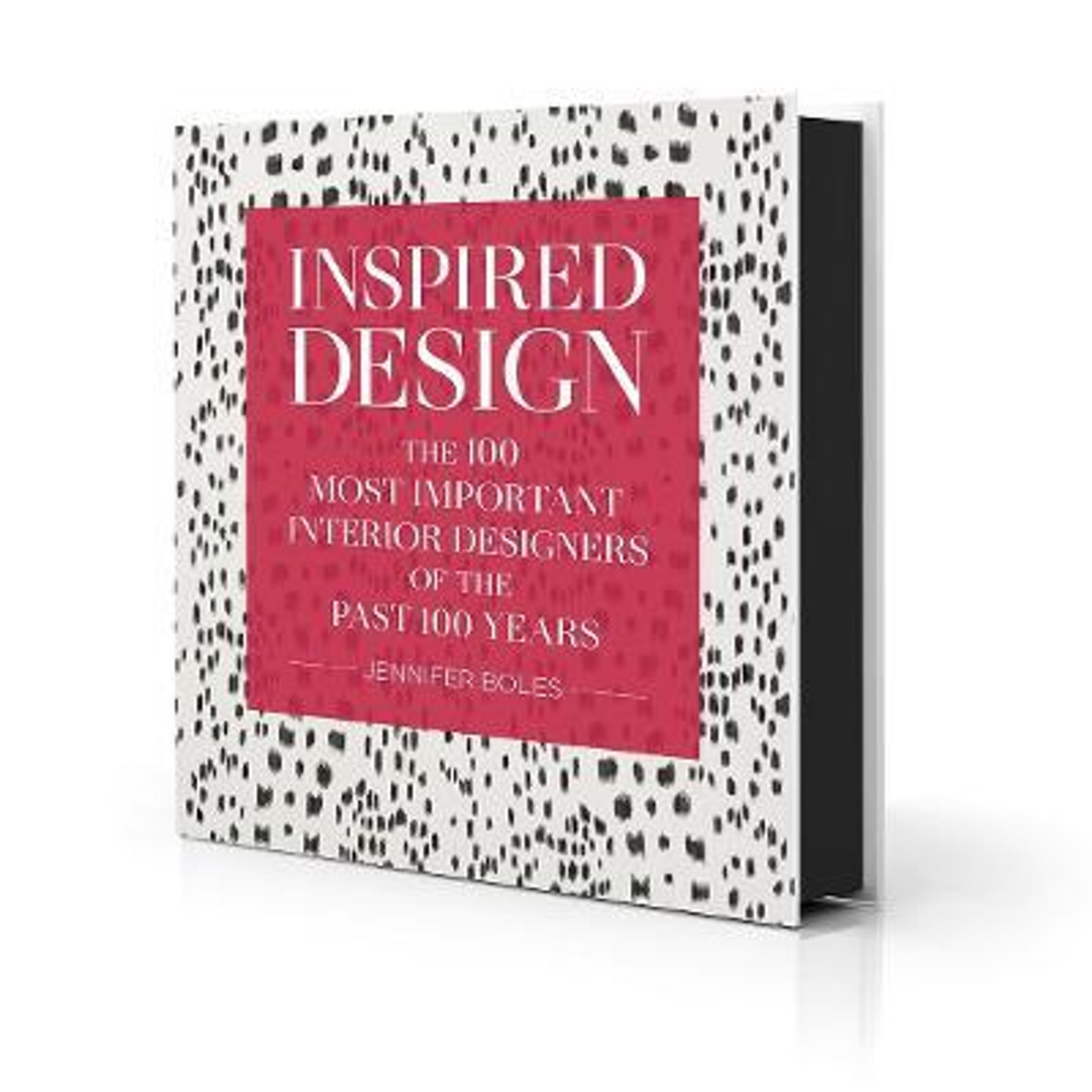 Boles, Jennifer - Inspired Design : The 100 Most Important Designers of the Past 100 Years - HB -2018