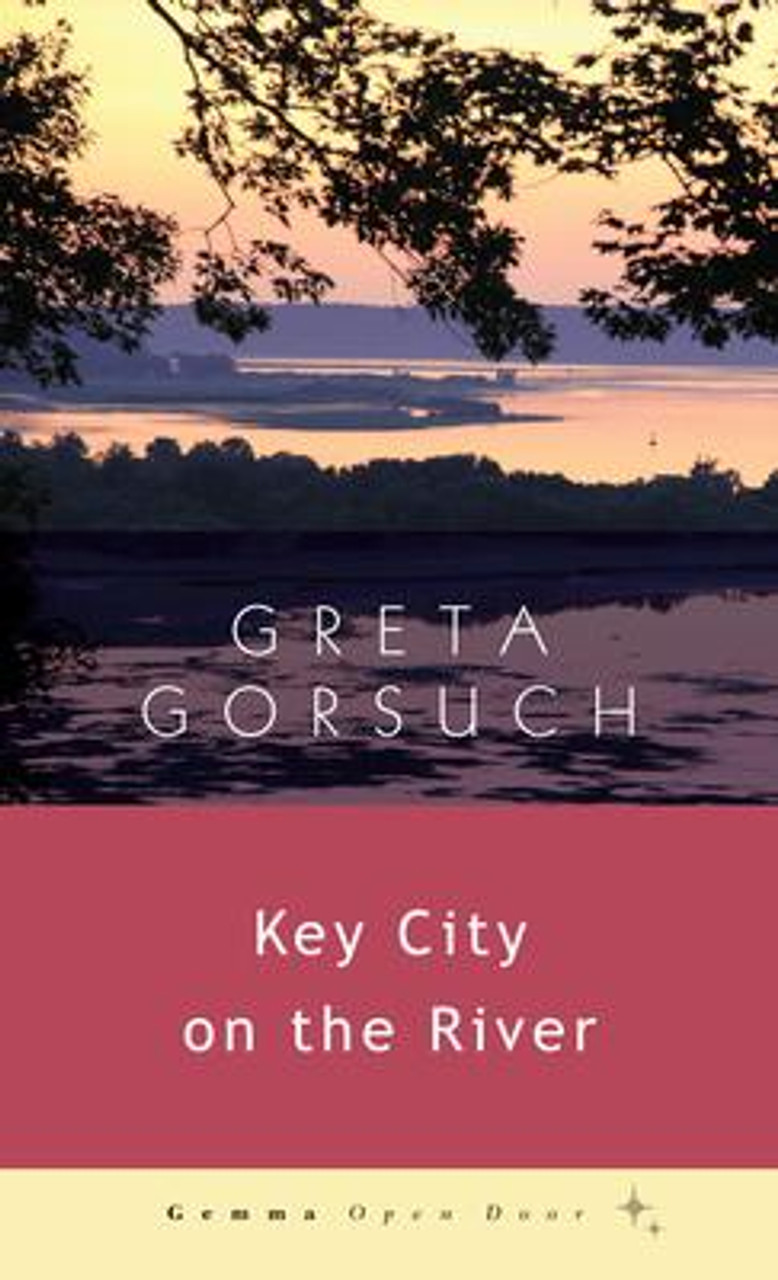 Greta Gorsuch / Key City on the River
